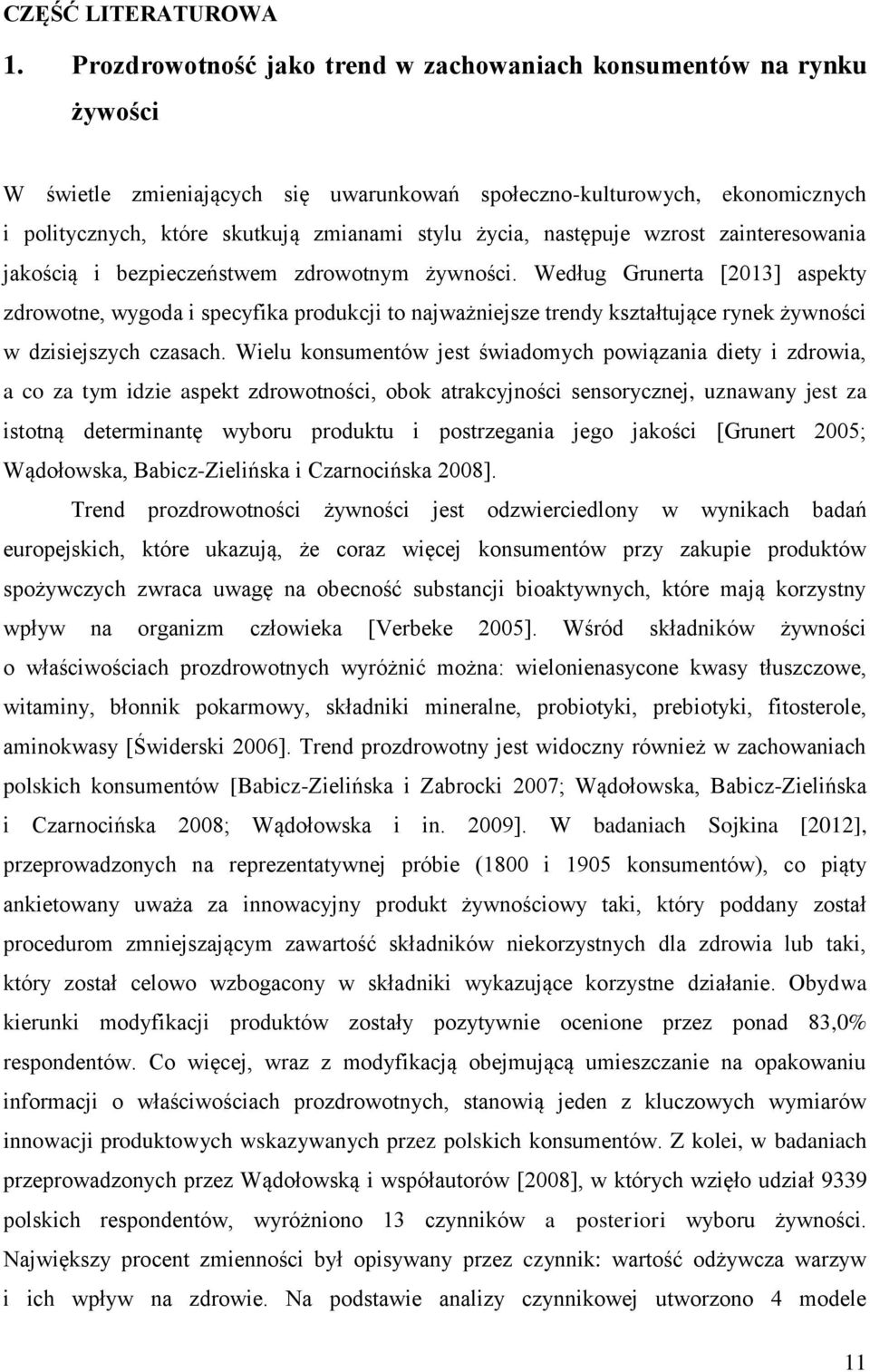 następuje wzrost zainteresowania jakością i bezpieczeństwem zdrowotnym żywności.