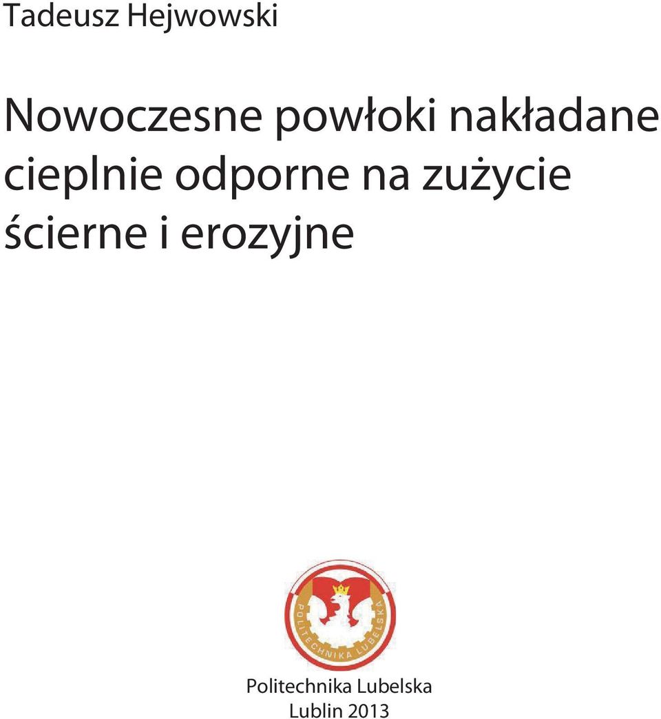 odporne na zużycie ścierne i