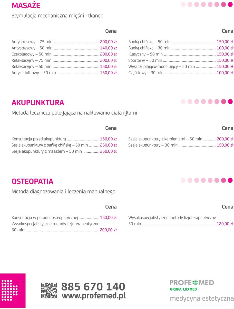 .. 150,00 zł Wyszczuplająco-modelujący 50 min... 150,00 zł Częściowy 30 min... 100,00 zł AKUPUNKTURA Metoda lecznicza polegająca na nakłuwaniu ciała igłami Konsultacja przed akupunkturą.