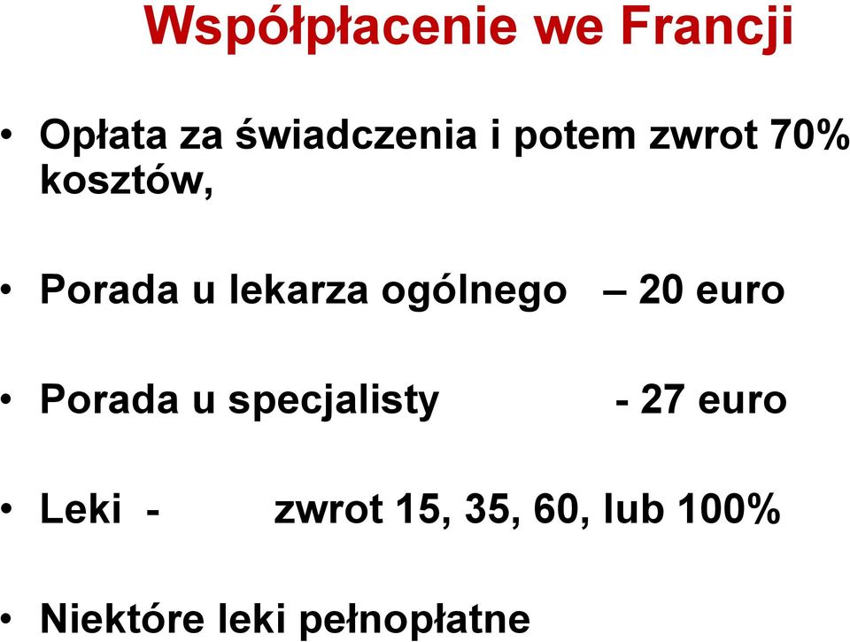 ogólnego 20 euro Porada u specjalisty - 27 euro