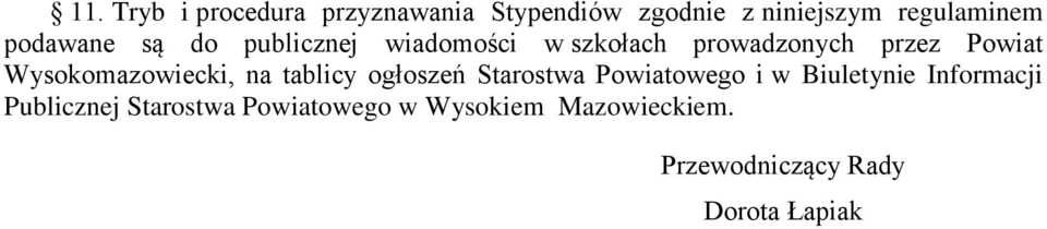 Wysokomazowiecki, na tablicy ogłoszeń Starostwa Powiatowego i w Biuletynie