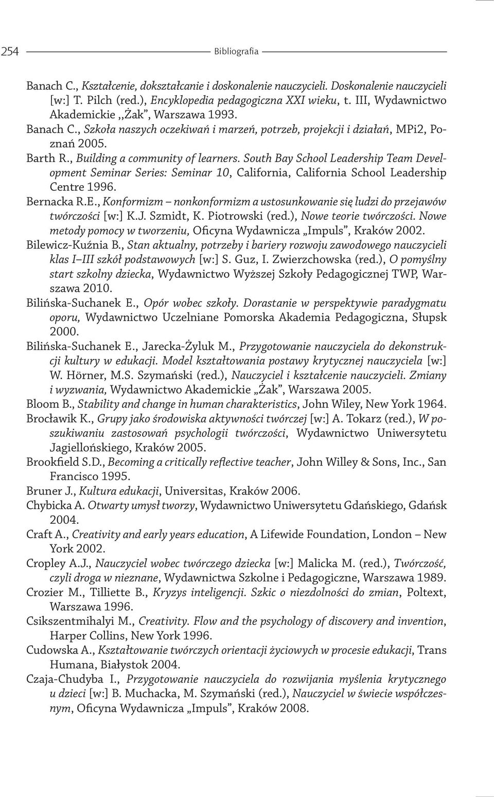 South Bay School Leadership Team Development Seminar Series: Seminar 10, California, California School Leadership Centre 1996. Bernacka R.E.