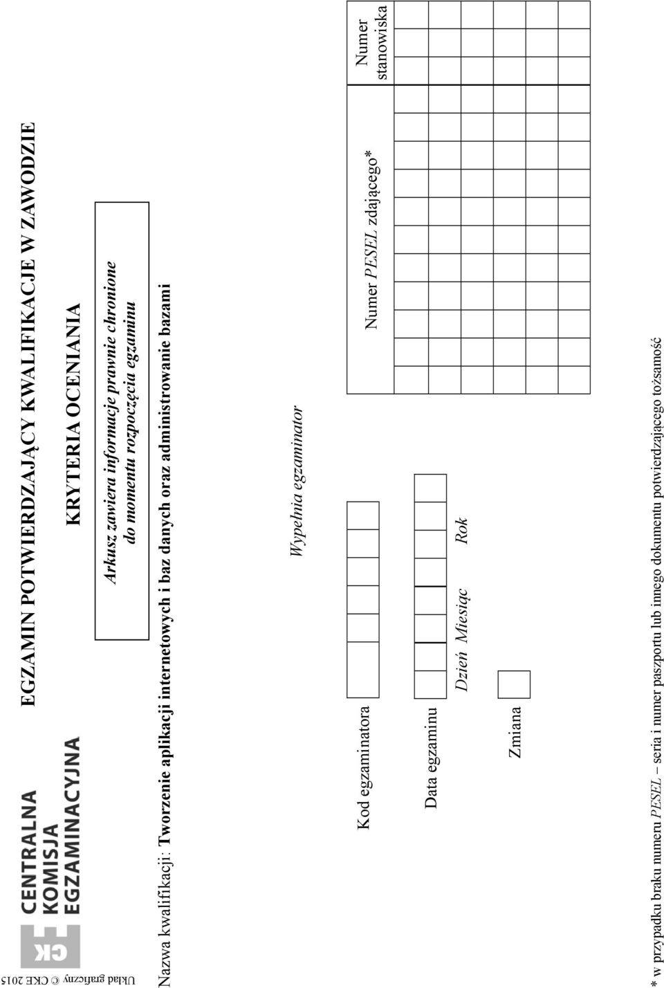 baz danych oraz administrowanie bazami Wype nia egzaminator Kod egzaminatora umer PESEL zdaj cego* Data egzaminu