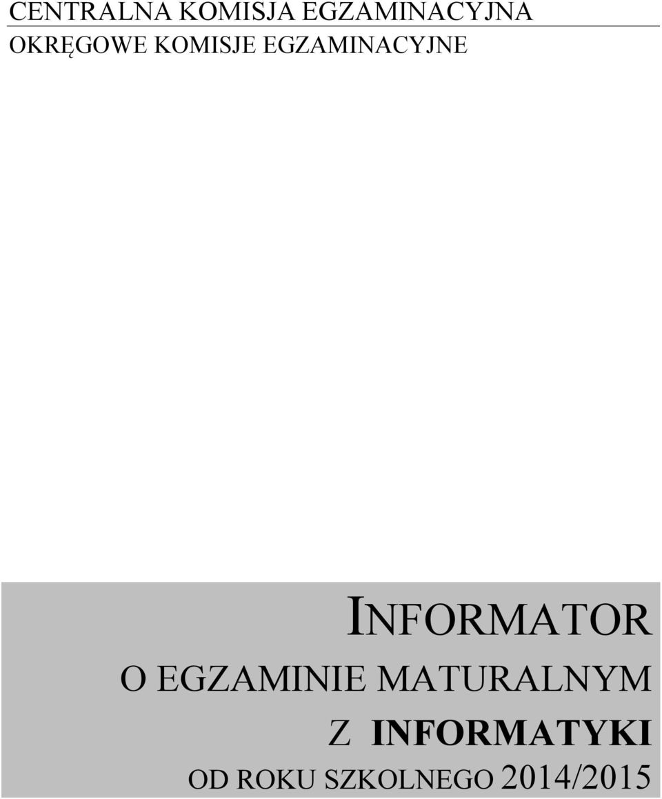 INFORMATOR O EGZAMINIE MATURALNYM