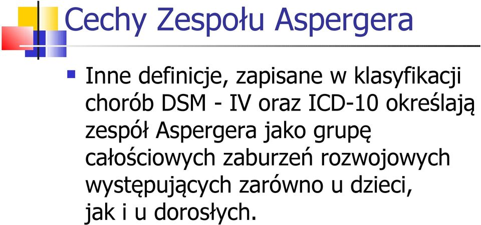 zespół Aspergera jako grupę całościowych zaburzeń