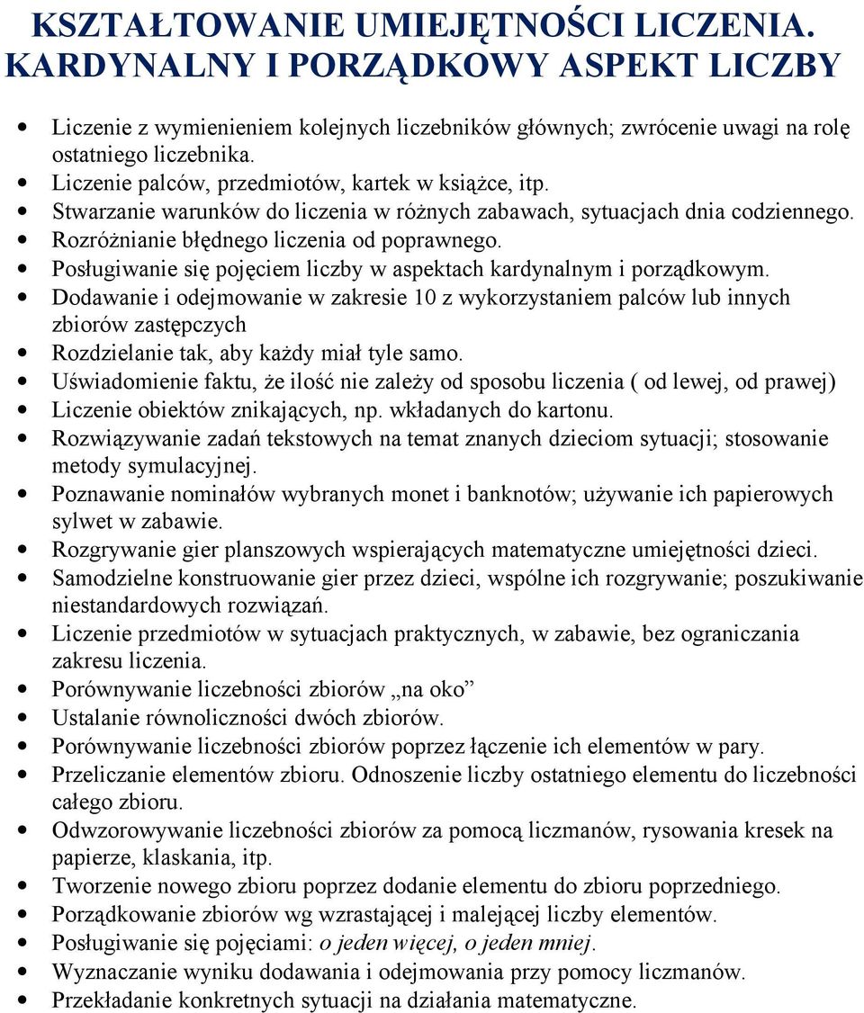 Posługiwanie się pojęciem liczby w aspektach kardynalnym i porządkowym.