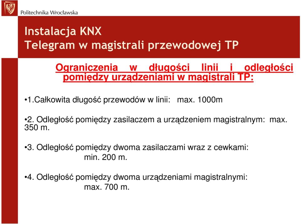 Odległość pomiędzy zasilaczem a urządzeniem magistralnym: max. 35