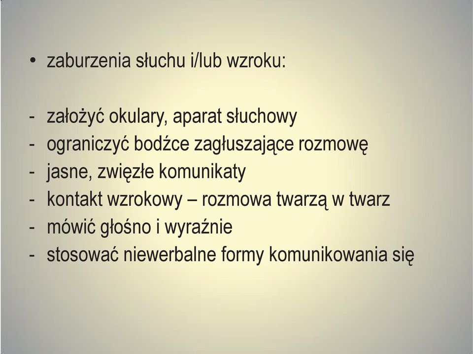 kontakt wzrokowy rozmowa twarzą w twarz - mówić głośno