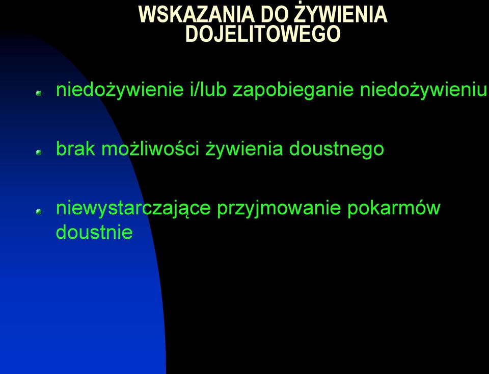 niedożywieniu brak możliwości żywienia