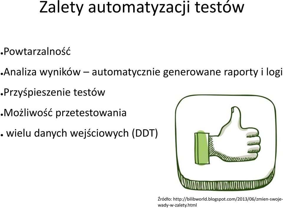 Możliwość przetestowania wielu danych wejściowych (DDT)