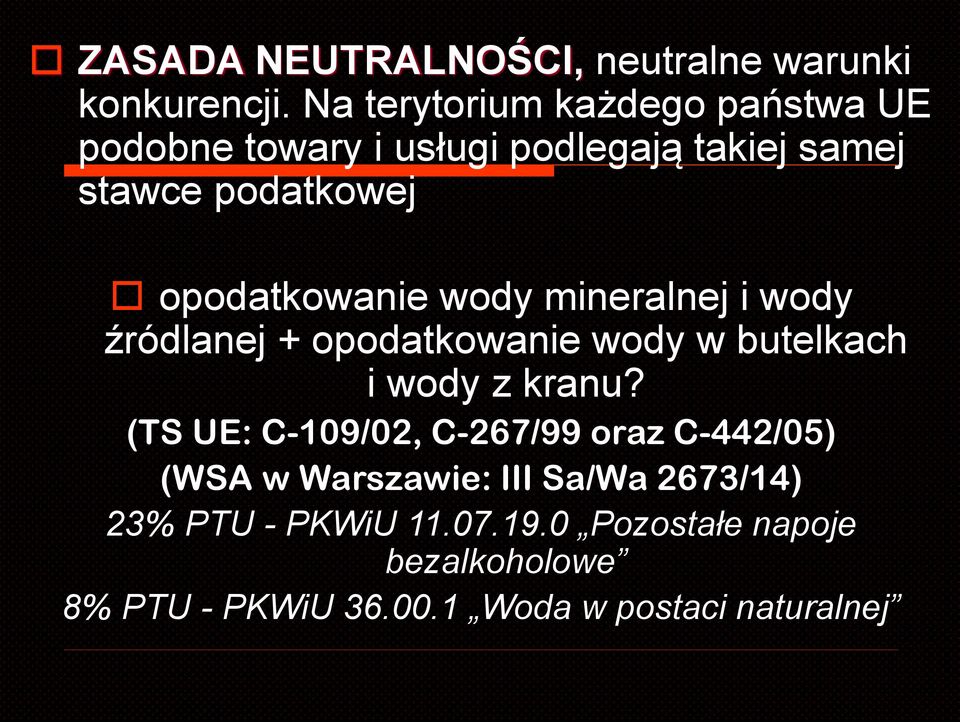 opodatkowanie wody mineralnej i wody źródlanej + opodatkowanie wody w butelkach i wody z kranu?