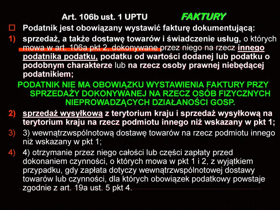 OBOWIĄZKU WYSTAWIENIA FAKTURY PRZY SPRZEDAŻY DOKONYWANEJ NA RZECZ OSÓB FIZYCZNYCH NIEPROWADZĄCYCH DZIAŁANOŚCI GOSP.