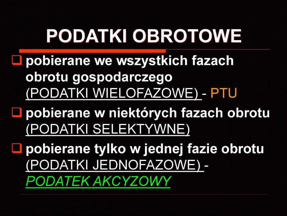 niektórych fazach obrotu (PODATKI SELEKTYWNE) pobierane