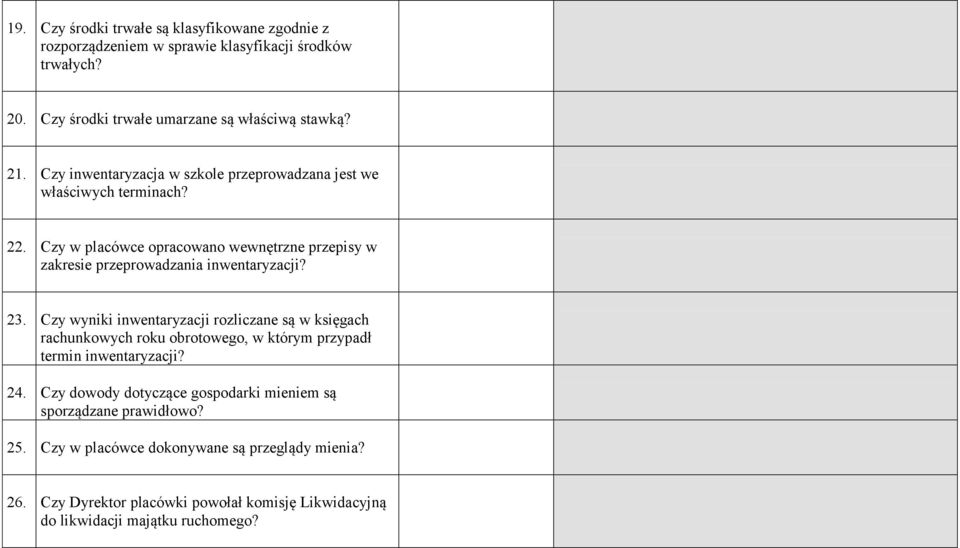 23. Czy wyniki inwentaryzacji rozliczane są w księgach rachunkowych roku obrotowego, w którym przypadł termin inwentaryzacji? 24.