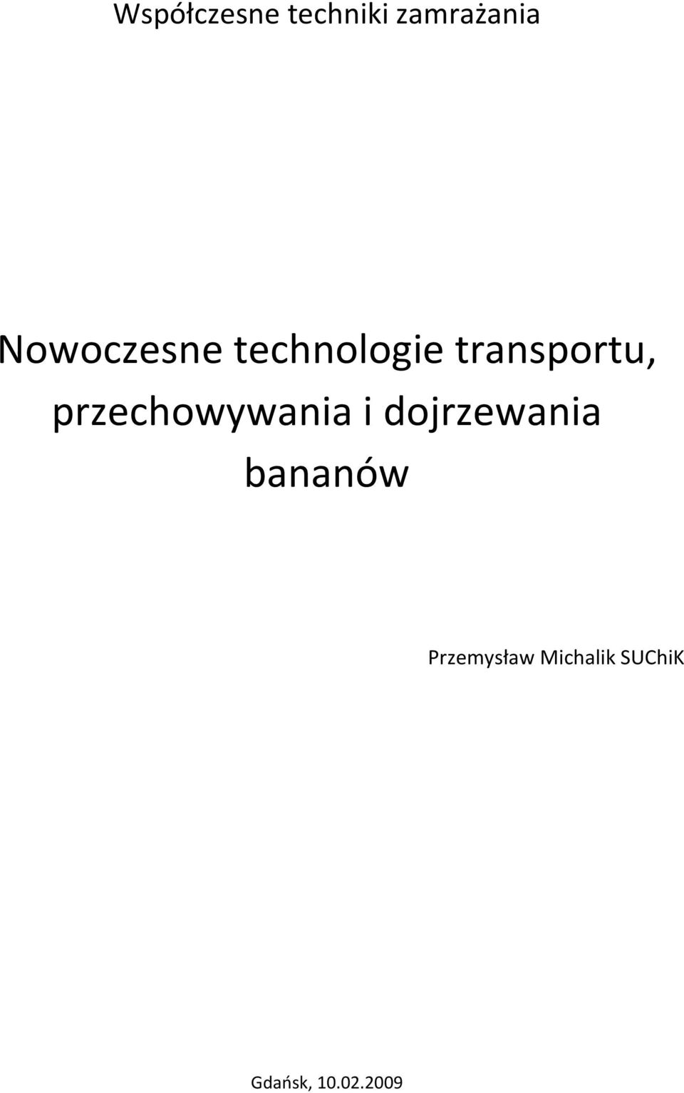 przechowywania i dojrzewania bananów