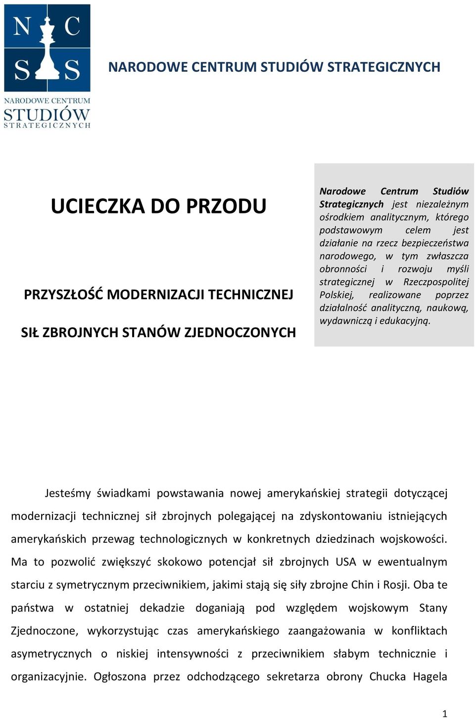 działalność analityczną, naukową, wydawniczą i edukacyjną.