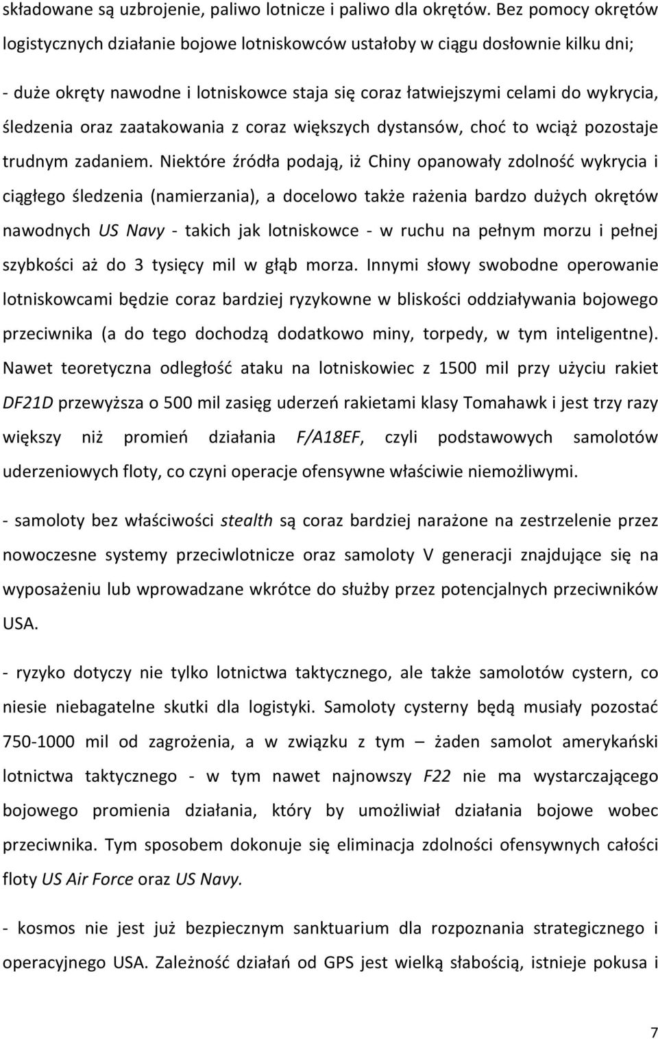 oraz zaatakowania z coraz większych dystansów, choć to wciąż pozostaje trudnym zadaniem.