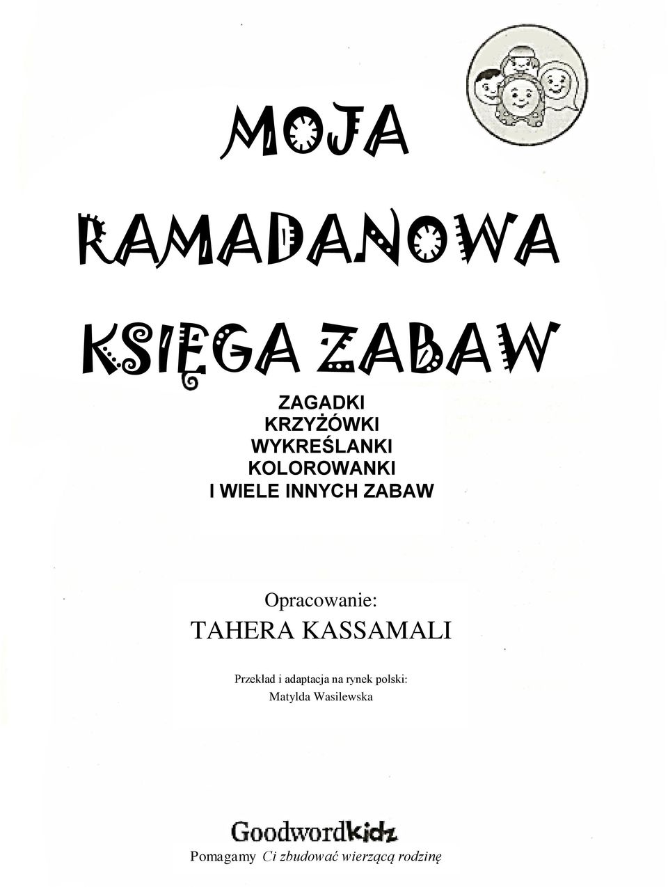 Opracowanie: TAHERA KASSAMALI Przekład i adaptacja na