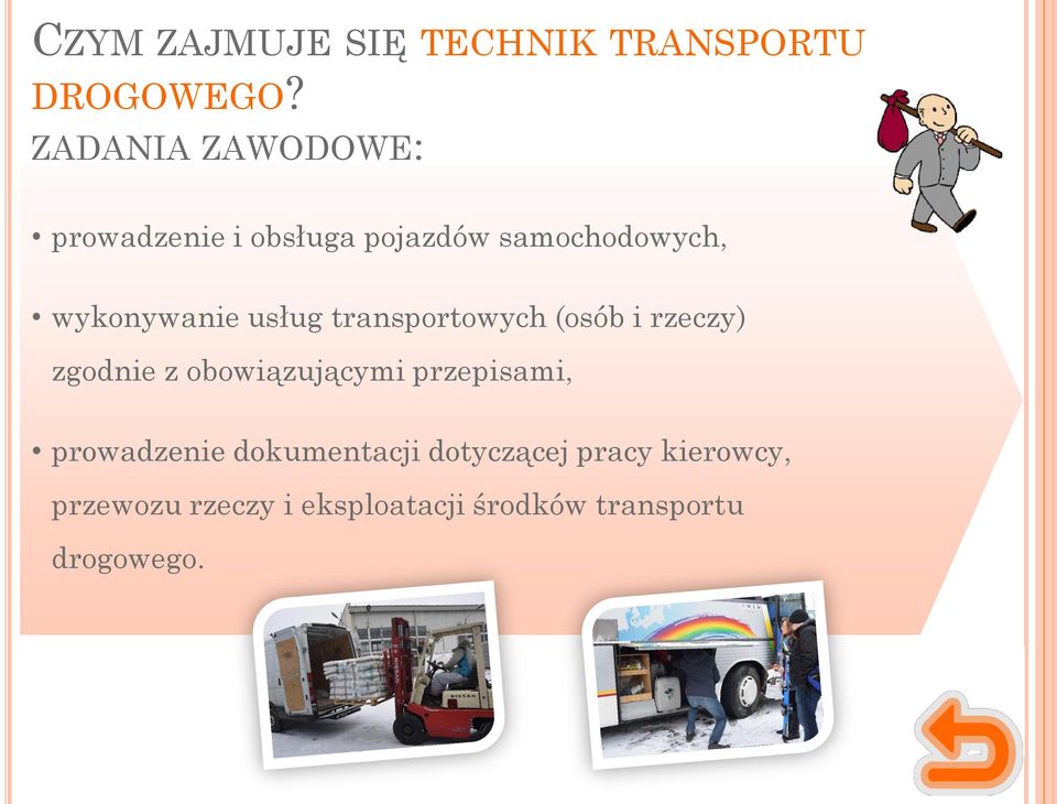usług transportowych (osób i rzeczy) zgodnie z obowiązującymi przepisami,