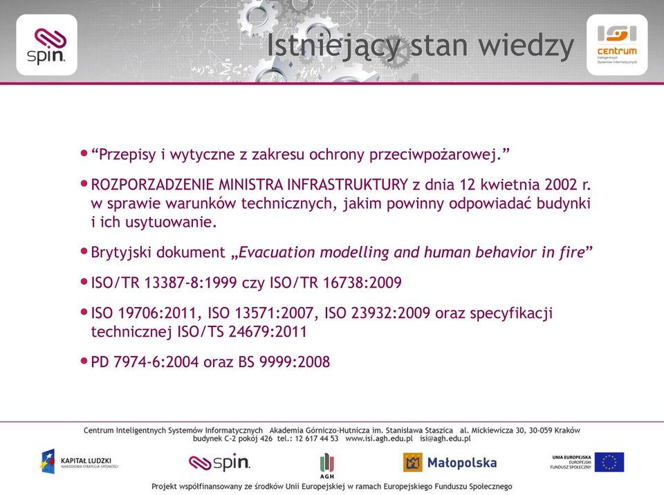 w sprawie warunków technicznych, jakim powinny odpowiadać budynki i ich usytuowanie.