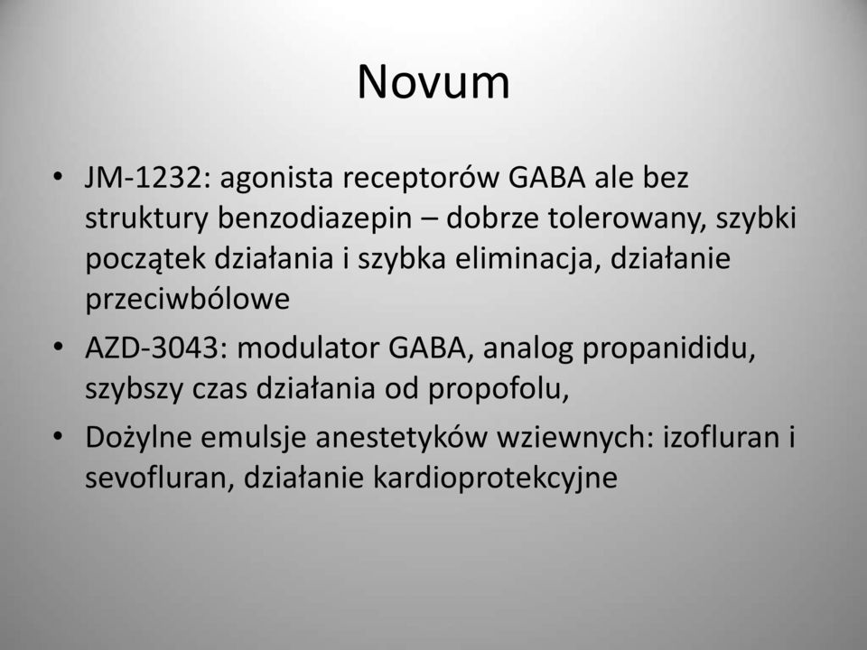 AZD-3043: modulator GABA, analog propanididu, szybszy czas działania od propofolu,