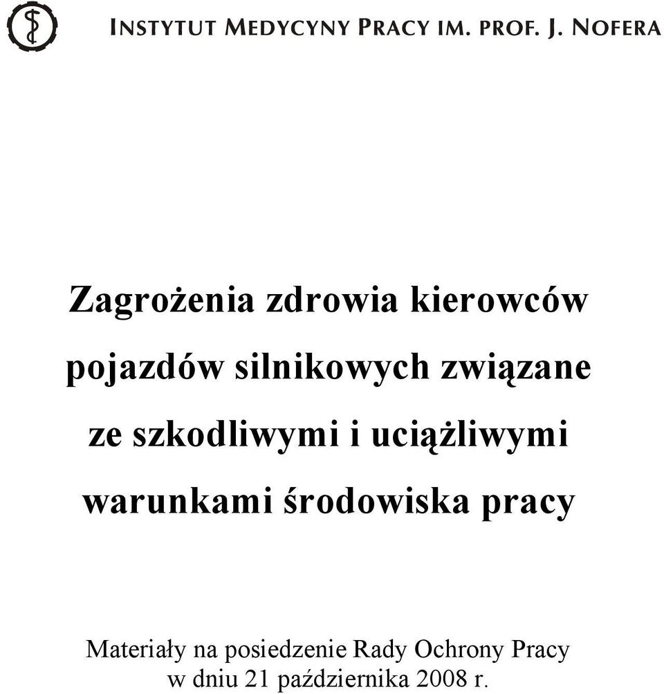 uciążliwymi warunkami środowiska pracy