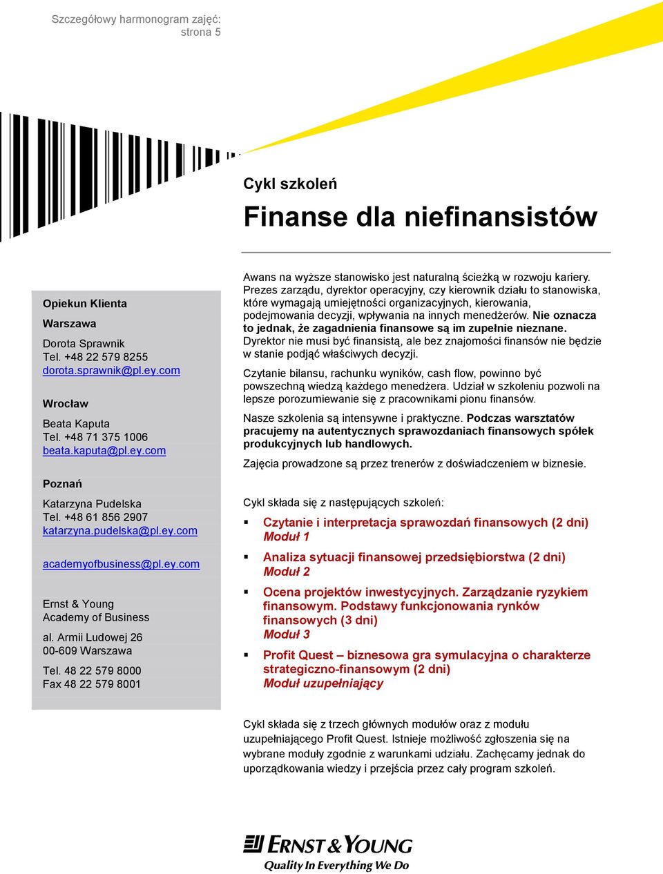 Prezes zarządu, dyrektor operacyjny, czy kierownik działu to stanowiska, które wymagają umiejętności organizacyjnych, kierowania, podejmowania decyzji, wpływania na innych menedżerów.