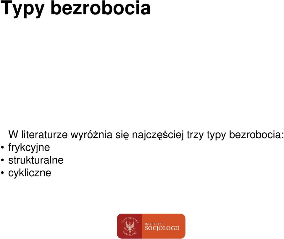 najczęściej trzy typy