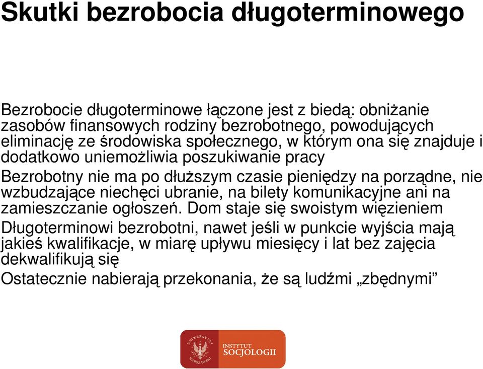 nie wzbudzające niechęci ubranie, na bilety komunikacyjne ani na zamieszczanie ogłoszeń.