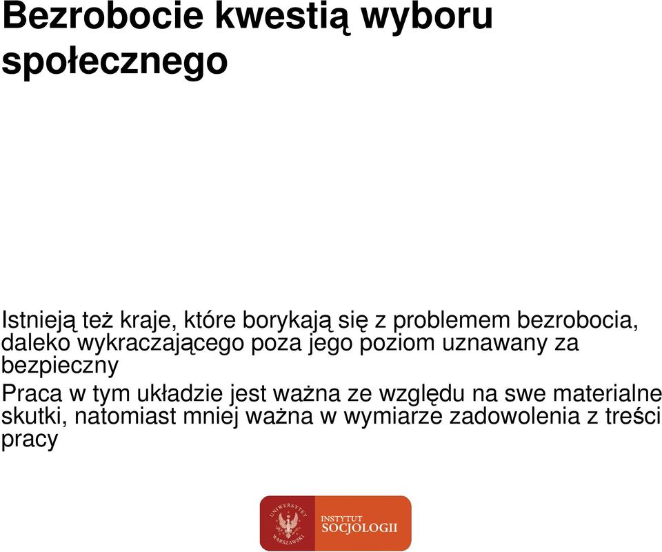 uznawany za bezpieczny Praca w tym układzie jest waŝna ze względu na swe