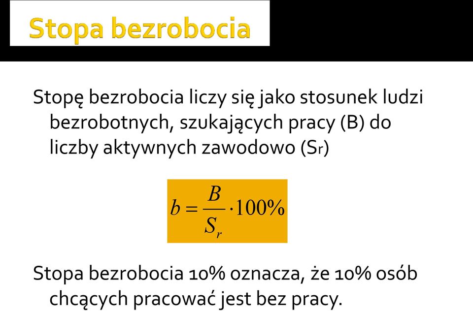 aktywnych zawodowo (Sr) b B S r 100% Stopa