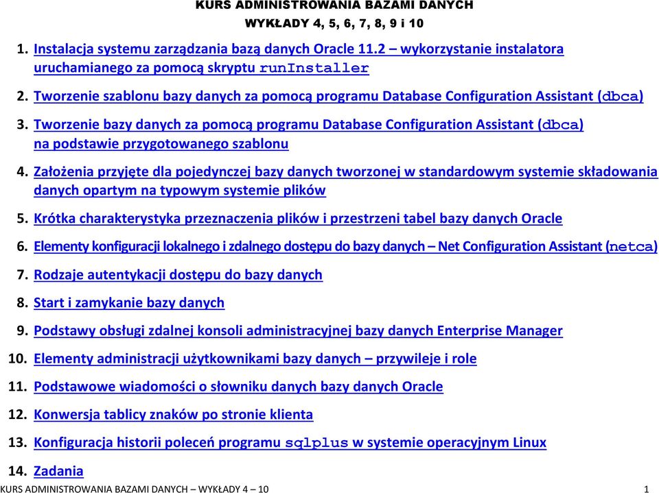 Tworzenie bazy danych za pomocą programu Database Configuration Assistant (dbca) na podstawie przygotowanego szablonu 4.