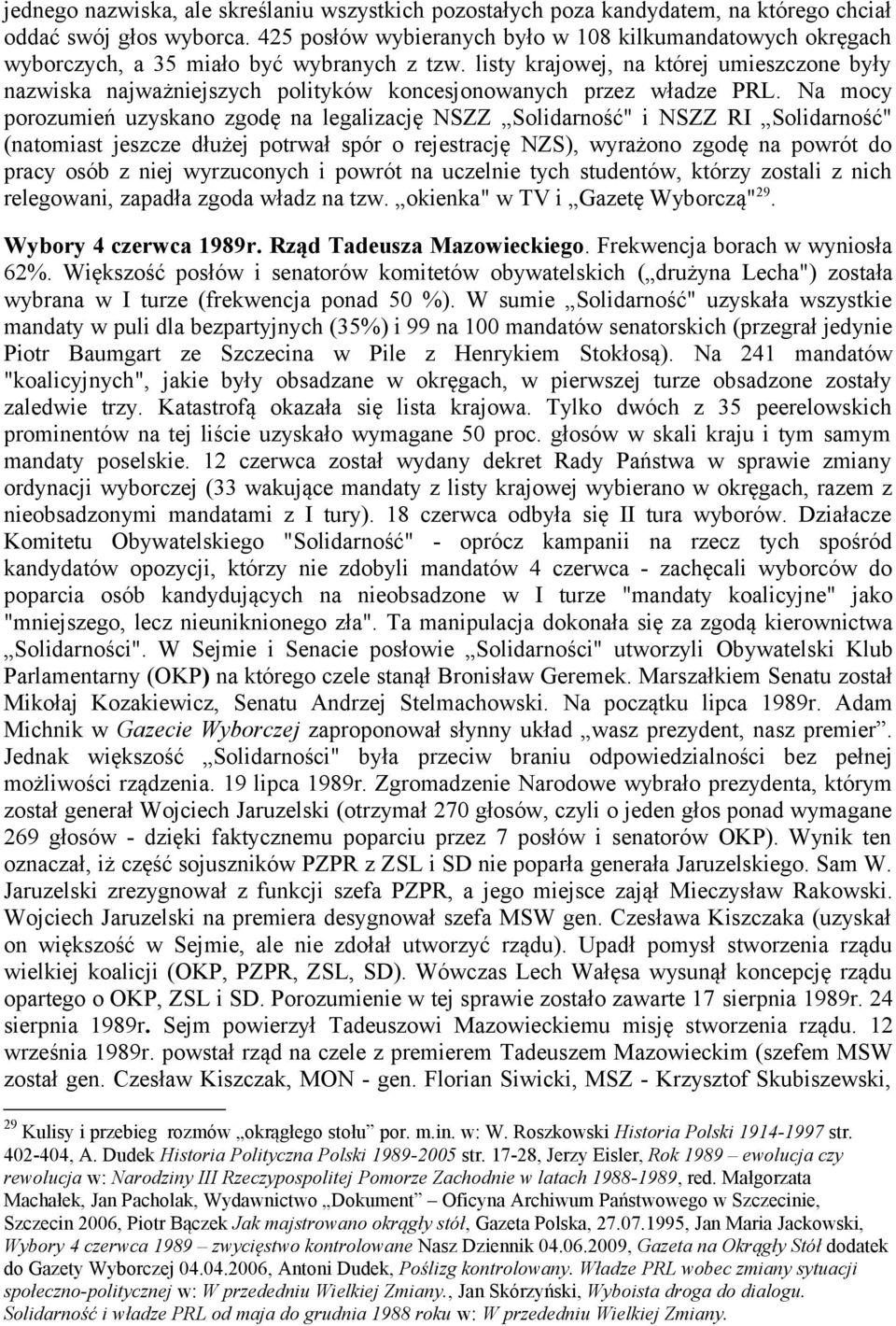 listy krajowej, na której umieszczone były nazwiska najważniejszych polityków koncesjonowanych przez władze PRL.