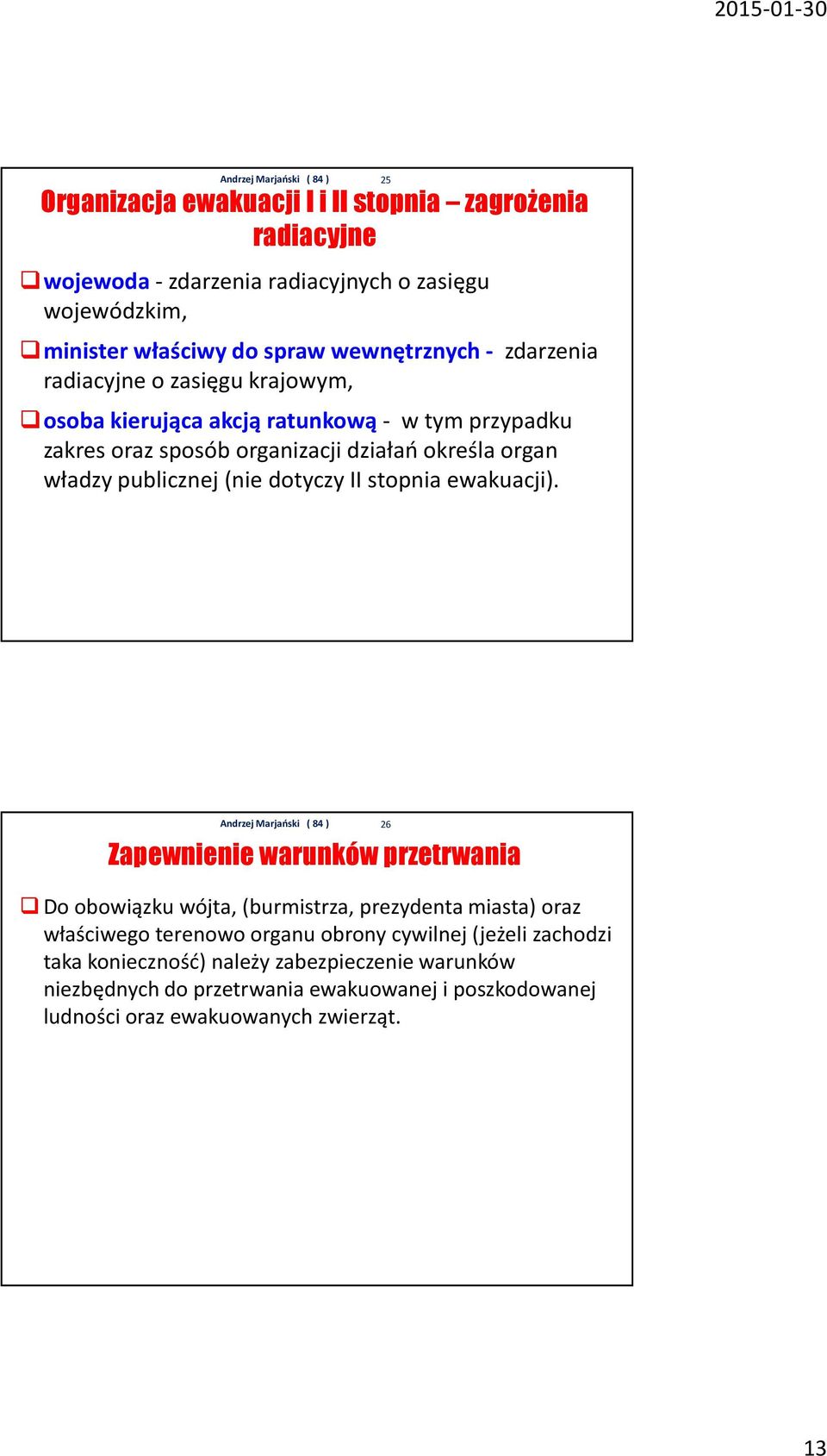 (nie dotyczy II stopnia ewakuacji).