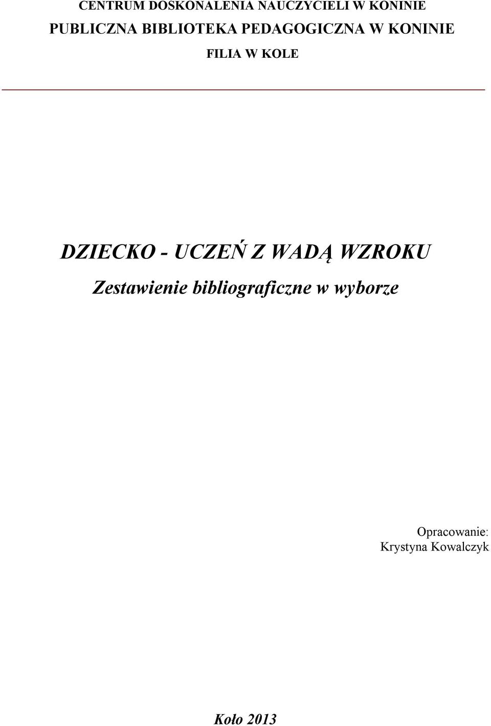 DZIECKO - UCZEŃ Z WADĄ WZROKU Zestawienie