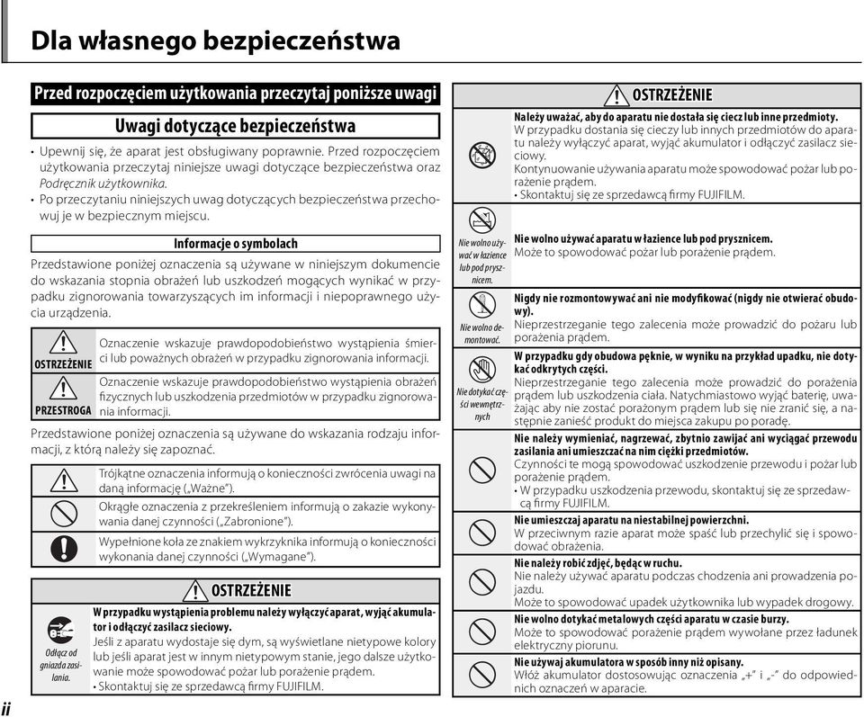 Po przeczytaniu niniejszych uwag dotyczących bezpieczeństwa przechowuj je w bezpiecznym miejscu.