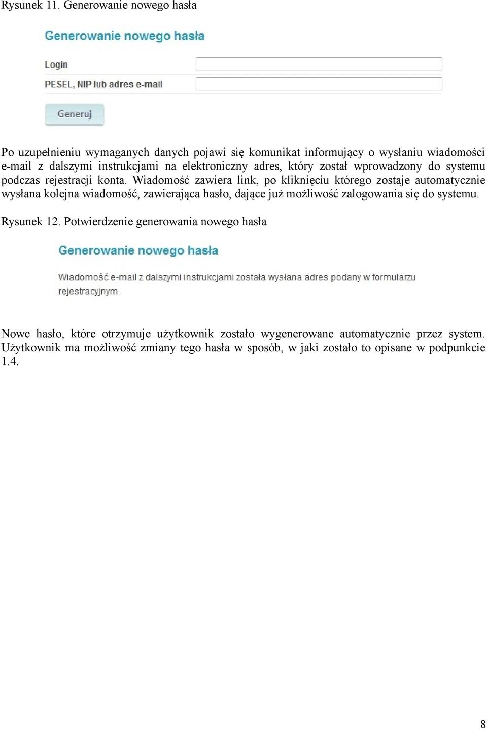 elektroniczny adres, który został wprowadzony do systemu podczas rejestracji konta.