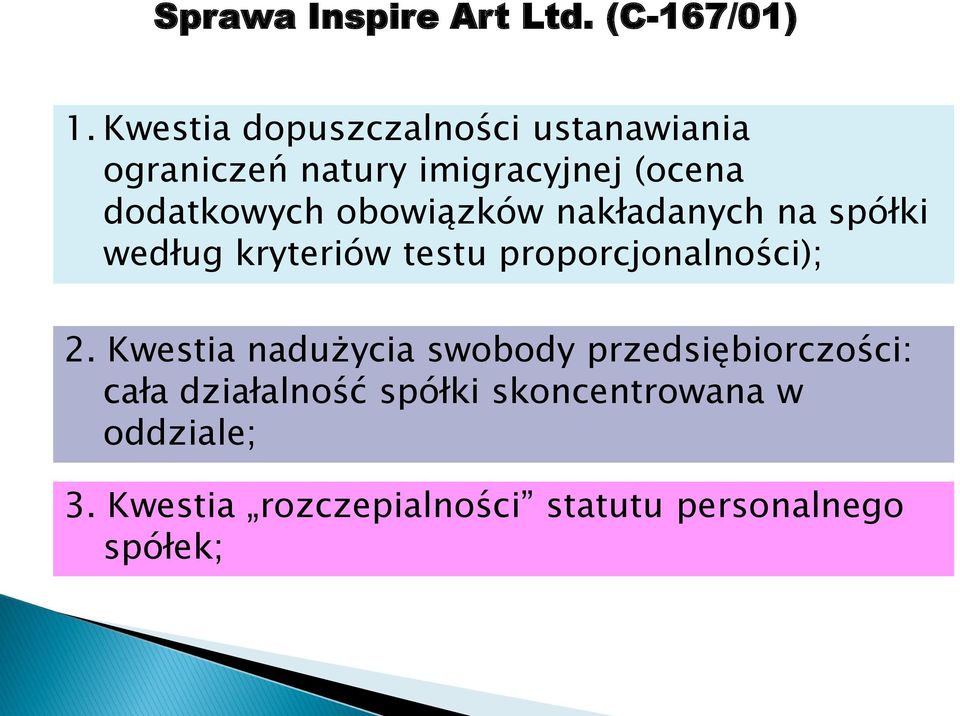 obowiązków nakładanych na spółki według kryteriów testu proporcjonalności); 2.