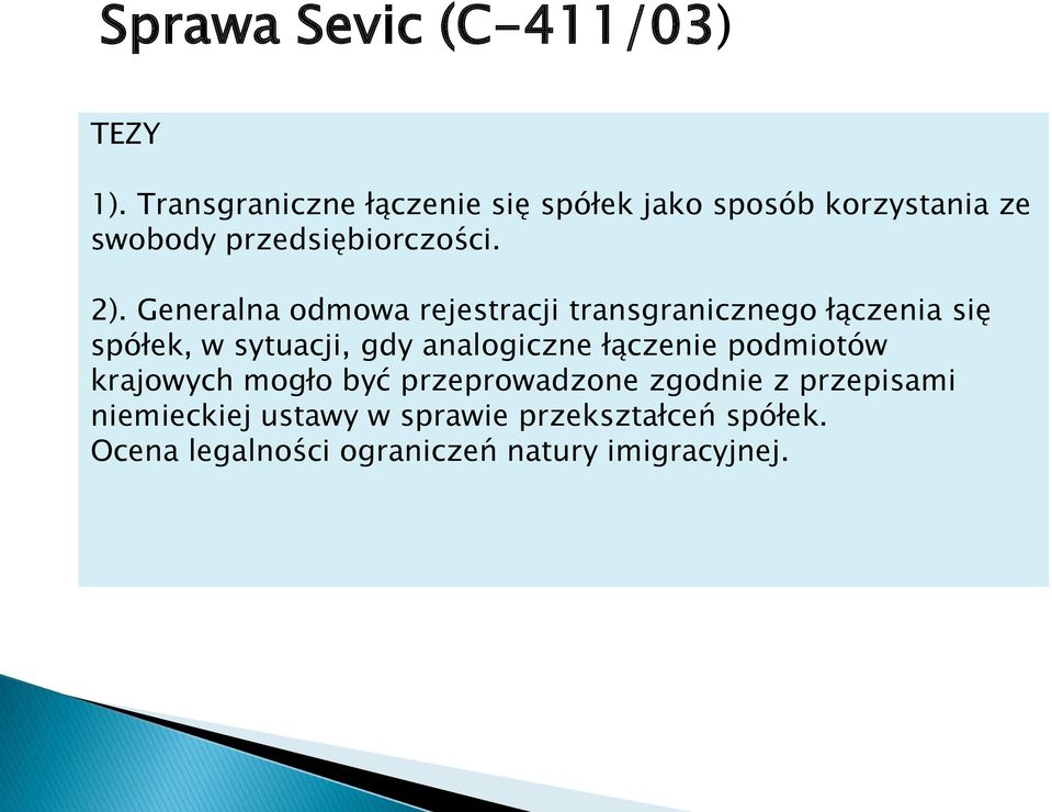 Generalna odmowa rejestracji transgranicznego łączenia się spółek, w sytuacji, gdy analogiczne