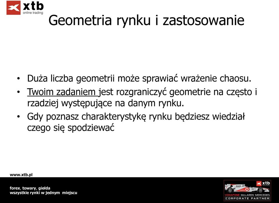 Twoim zadaniem jest rozgraniczyć geometrie na często i