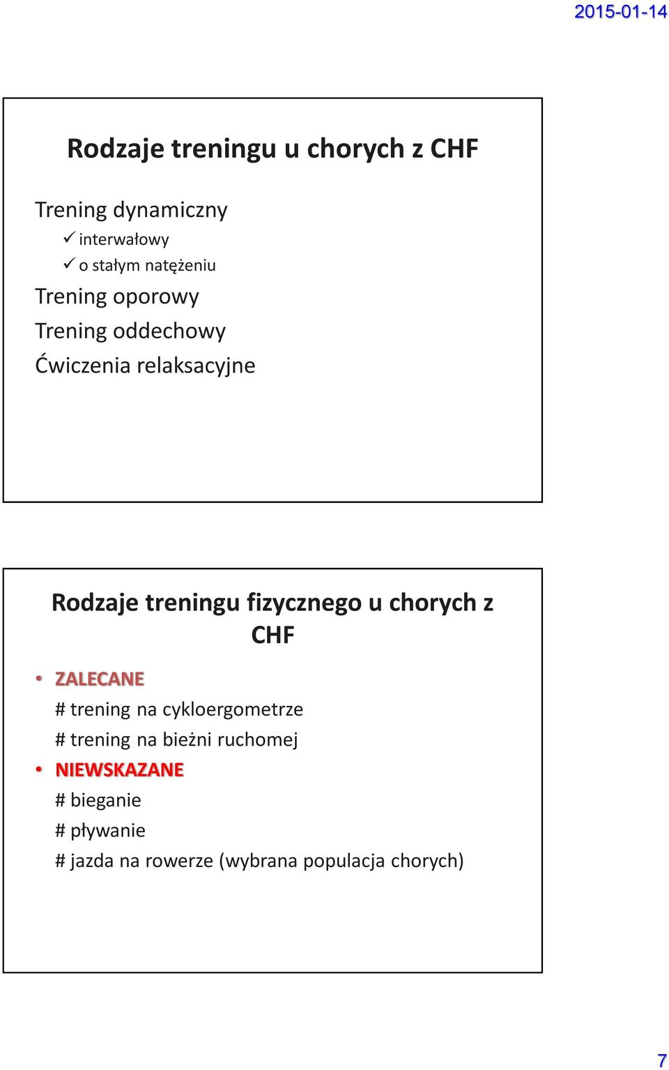 fizycznego u chorych z CHF ZALECANE # trening na cykloergometrze # trening na