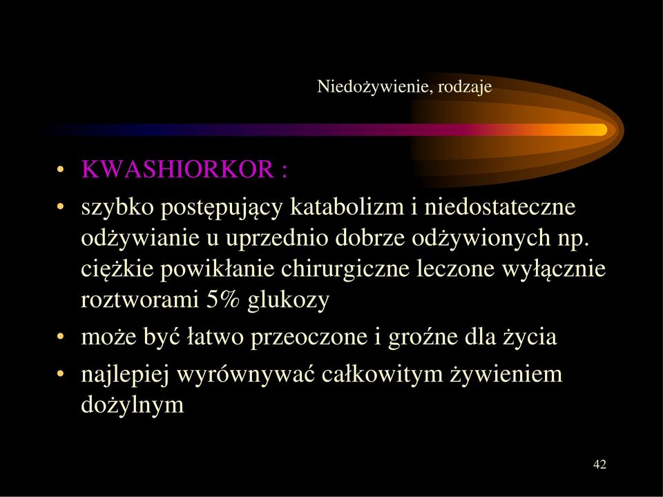 ciężkie powikłanie chirurgiczne leczone wyłącznie roztworami 5% glukozy