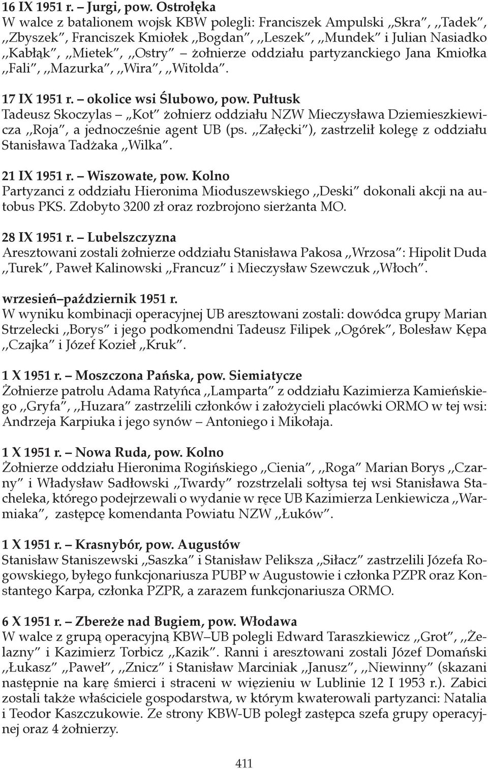 oddziału partyzanckiego Jana Kmiołka,,Fali,,,Mazurka,,,Wira,,,Witolda. 17 IX 1951 r. okolice wsi Ślubowo, pow.