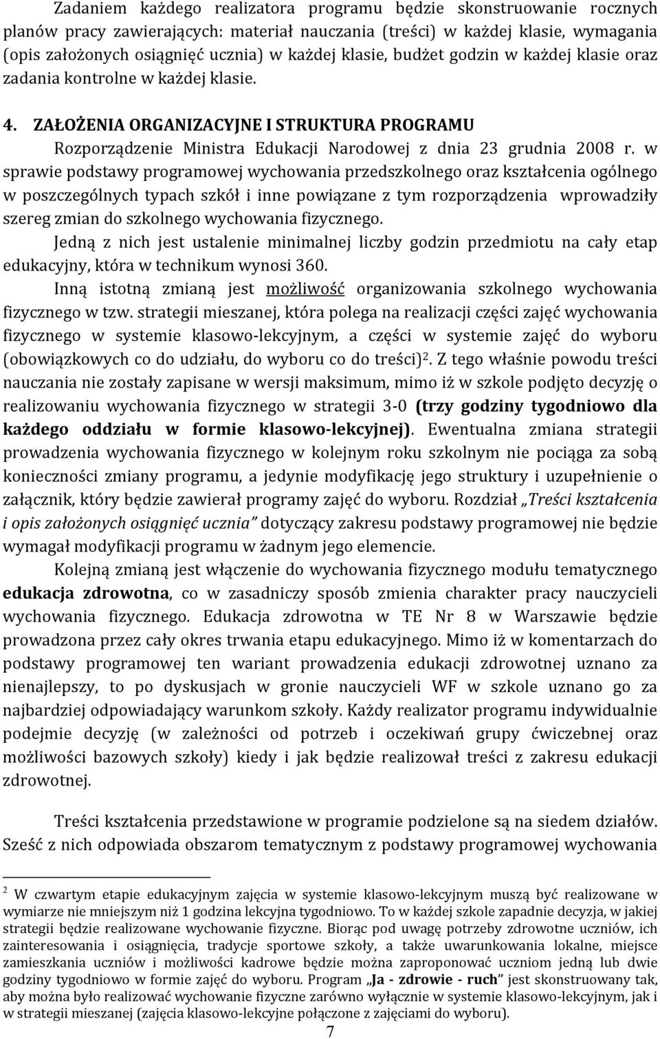 w sprawie podstawy programowej wychowania przedszkolnego oraz kształcenia ogólnego w poszczególnych typach szkół i inne powiązane z tym rozporządzenia wprowadziły szereg zmian do szkolnego wychowania