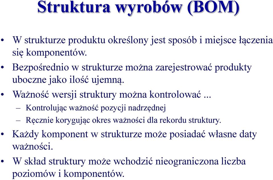 Ważność wersji struktury można kontrolować.