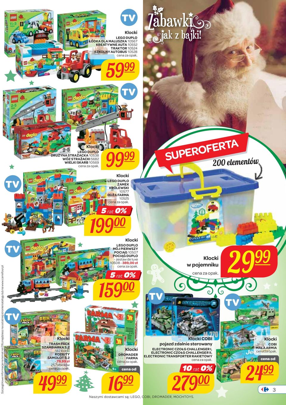 2-79, zł 257 klocków 49 LEGO DUPLO MÓJ PIERWSZY POCIĄG 10507 POCIĄG DUPLO - zestaw de luxe 10508-389,00 zł 159 00 DROMADER FARMA w pojemniku 29 COBI pojazd zdalnie