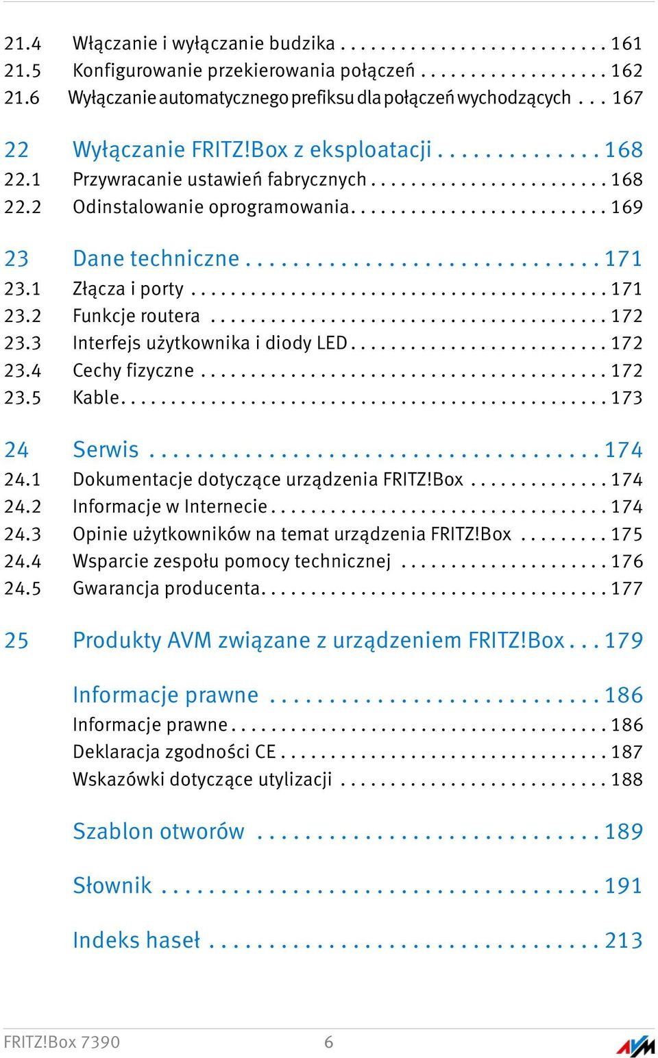 ............................. 171 23.1 Złącza i porty.......................................... 171 23.2 Funkcje routera........................................ 172 23.