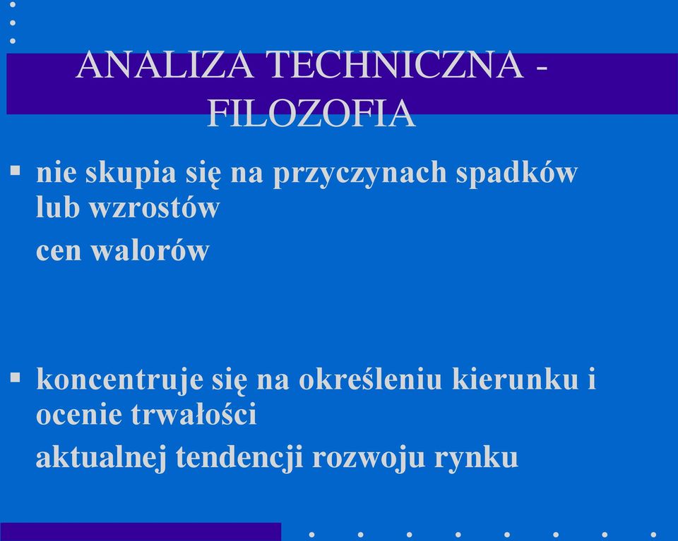 walorów koncentruje się na określeniu kierunku