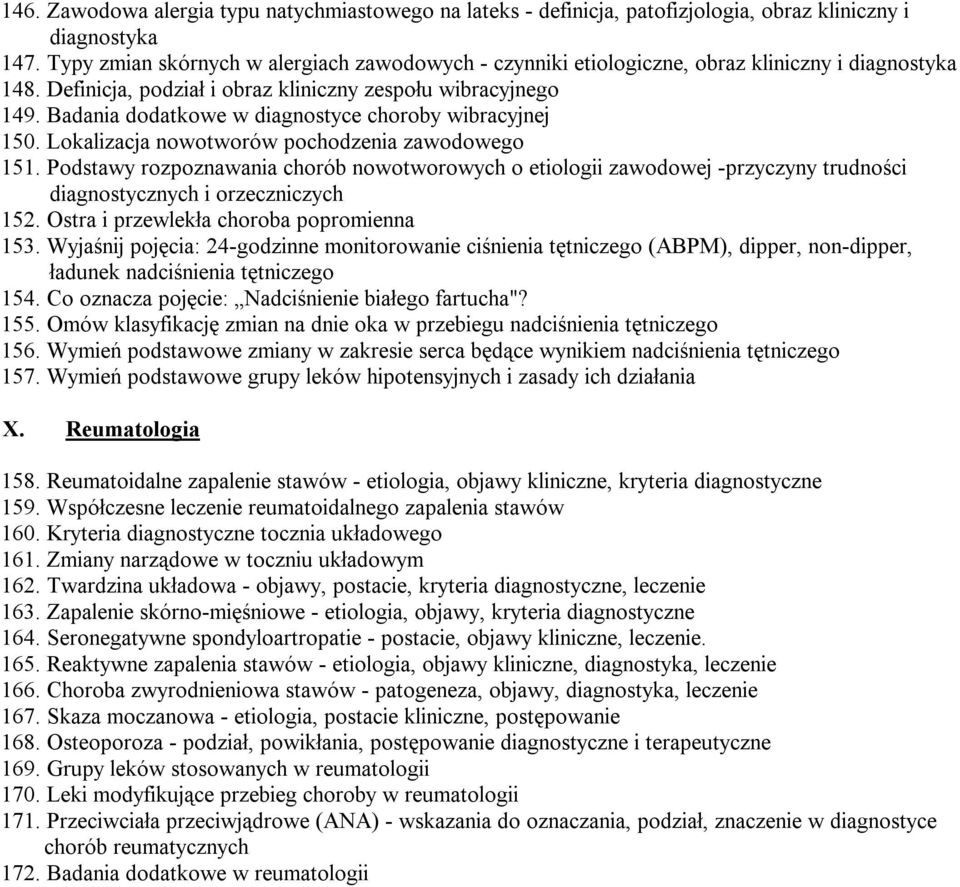 Badania dodatkowe w diagnostyce choroby wibracyjnej 150. Lokalizacja nowotworów pochodzenia zawodowego 151.