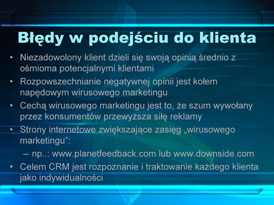 szum wywołany przez konsumentów przewyższa siłę reklamy Strony internetowe zwiększające zasięg wirusowego marketingu :